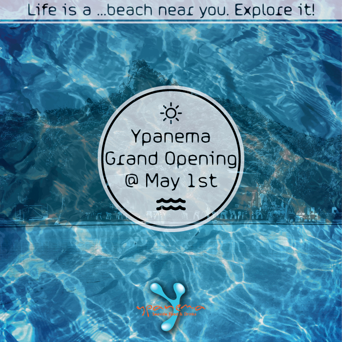 Ypanema Grand Opening @ May 1st
